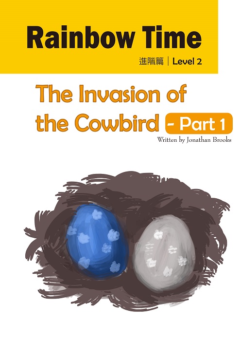 The Invasion of the Cowbird - Part 1